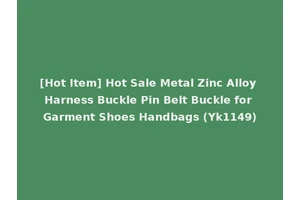 [Hot Item] Hot Sale Metal Zinc Alloy Harness Buckle Pin Belt Buckle for Garment Shoes Handbags (Yk1149)
