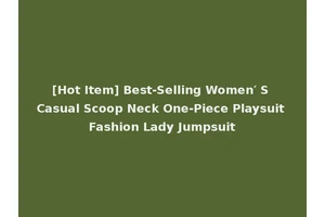 [Hot Item] Best-Selling Women′ S Casual Scoop Neck One-Piece Playsuit Fashion Lady Jumpsuit