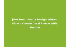 [Hot Item] Panda Design Winter Fleece Onesie Coral Fleece with Hoodie