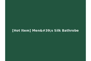 [Hot Item] Men's Silk Bathrobe