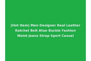 [Hot Item] Men Designer Real Leather Ratchet Belt Atuo Buckle Fashion Waist Jeans Strap Sport Casual