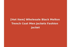 [Hot Item] Wholesale Black Melton Trench Coat Men Jackets Fashion Jacket