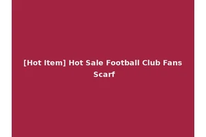 [Hot Item] Hot Sale Football Club Fans Scarf
