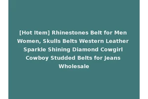 [Hot Item] Rhinestones Belt for Men Women, Skulls Belts Western Leather Sparkle Shining Diamond Cowgirl Cowboy Studded Belts for Jeans Wholesale