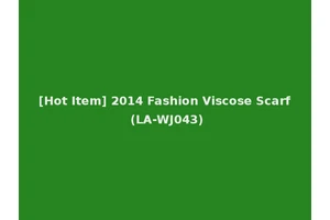[Hot Item] 2014 Fashion Viscose Scarf (LA-WJ043)
