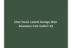[Hot Item] Latest Design Man Business Suit Suita7-18