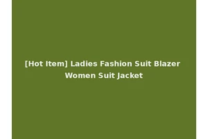 [Hot Item] Ladies Fashion Suit Blazer Women Suit Jacket