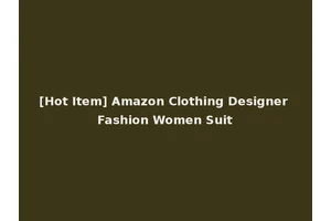 [Hot Item] Amazon Clothing Designer Fashion Women Suit