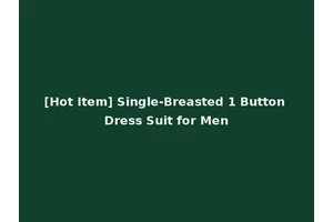 [Hot Item] Single-Breasted 1 Button Dress Suit for Men