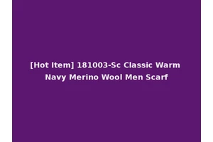 [Hot Item] 181003-Sc Classic Warm Navy Merino Wool Men Scarf