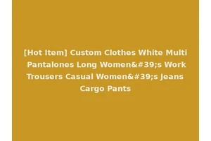 [Hot Item] Custom Clothes White Multi Pantalones Long Women's Work Trousers Casual Women's Jeans Cargo Pants