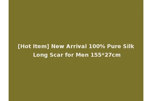 [Hot Item] New Arrival 100% Pure Silk Long Scar for Men 155*27cm