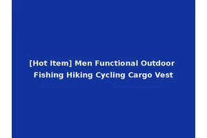 [Hot Item] Men Functional Outdoor Fishing Hiking Cycling Cargo Vest
