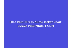 [Hot Item] Dress Nurse Jacket Short Sleeve Pink/White T-Shirt