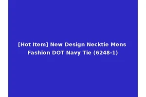 [Hot Item] New Design Necktie Mens Fashion DOT Navy Tie (6248-1)