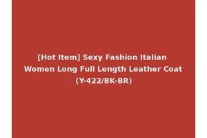 [Hot Item] Sexy Fashion Italian Women Long Full Length Leather Coat (Y-422/BK-BR)
