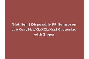 [Hot Item] Disposable PP Nonwoven Lab Coat M/L/XL/XXL/Xxxl Customize with Zipper