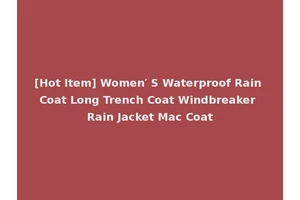 [Hot Item] Women′ S Waterproof Rain Coat Long Trench Coat Windbreaker Rain Jacket Mac Coat