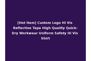 [Hot Item] Custom Logo Hi Vis Reflective Tape High Quality Quick-Dry Workwear Uniform Safety Hi Vis Shirt