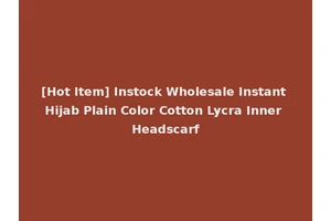 [Hot Item] Instock Wholesale Instant Hijab Plain Color Cotton Lycra Inner Headscarf