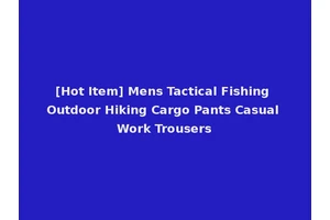 [Hot Item] Mens Tactical Fishing Outdoor Hiking Cargo Pants Casual Work Trousers