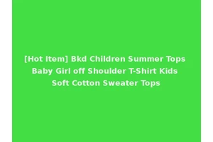 [Hot Item] Bkd Children Summer Tops Baby Girl off Shoulder T-Shirt Kids Soft Cotton Sweater Tops