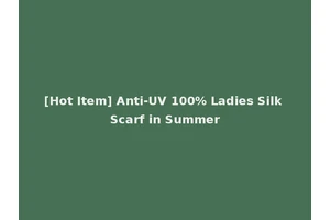 [Hot Item] Anti-UV 100% Ladies Silk Scarf in Summer