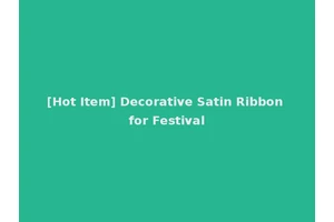 [Hot Item] Decorative Satin Ribbon for Festival