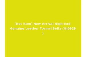 [Hot Item] New Arrival High-End Genuine Leather Formal Belts (HJ0928)