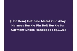 [Hot Item] Hot Sale Metal Zinc Alloy Harness Buckle Pin Belt Buckle for Garment Shoes Handbags (Yk1126)