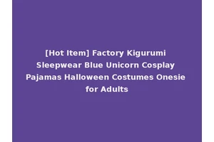 [Hot Item] Factory Kigurumi Sleepwear Blue Unicorn Cosplay Pajamas Halloween Costumes Onesie for Adults