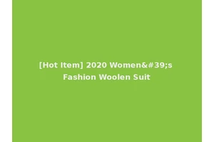 [Hot Item] 2020 Women's Fashion Woolen Suit