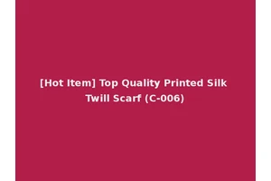 [Hot Item] Top Quality Printed Silk Twill Scarf (C-006)