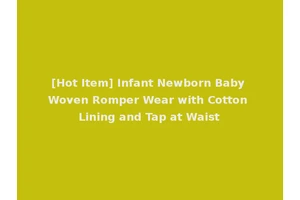 [Hot Item] Infant Newborn Baby Woven Romper Wear with Cotton Lining and Tap at Waist