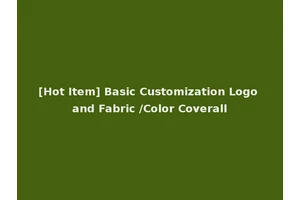 [Hot Item] Basic Customization Logo and Fabric /Color Coverall