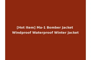 [Hot Item] Ma-1 Bomber Jacket Windproof Waterproof Winter Jacket
