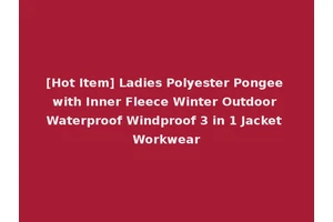 [Hot Item] Ladies Polyester Pongee with Inner Fleece Winter Outdoor Waterproof Windproof 3 in 1 Jacket Workwear