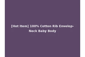 [Hot Item] 100% Cotton Rib Envelop-Neck Baby Body