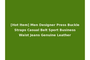 [Hot Item] Men Designer Press Buckle Straps Casual Belt Sport Business Waist Jeans Genuine Leather
