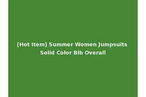 [Hot Item] Summer Women Jumpsuits Solid Color Bib Overall
