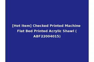 [Hot Item] Checked Printed Machine Flat Bed Printed Acrylic Shawl (ABF22004015)