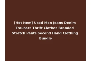 [Hot Item] Used Men Jeans Denim Trousers Thrift Clothes Branded Stretch Pants Second Hand Clothing Bundle