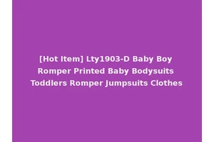 [Hot Item] Lty1903-D Baby Boy Romper Printed Baby Bodysuits Toddlers Romper Jumpsuits Clothes