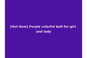 [Hot Item] Purple colorful belt for girl and lady