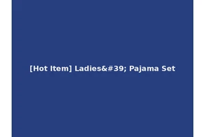 [Hot Item] Ladies' Pajama Set