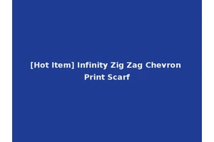 [Hot Item] Infinity Zig Zag Chevron Print Scarf