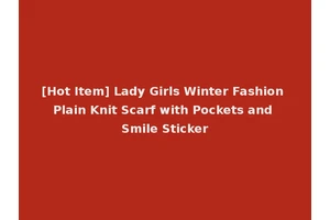 [Hot Item] Lady Girls Winter Fashion Plain Knit Scarf with Pockets and Smile Sticker