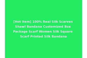 [Hot Item] 100% Real Silk Scarves Shawl Bandana Customized Box Package Scarf Women Silk Square Scarf Printed Silk Bandana