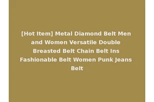 [Hot Item] Metal Diamond Belt Men and Women Versatile Double Breasted Belt Chain Belt Ins Fashionable Belt Women Punk Jeans Belt