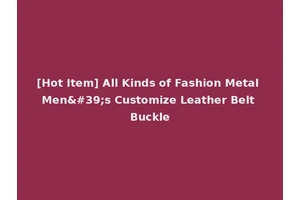 [Hot Item] All Kinds of Fashion Metal Men's Customize Leather Belt Buckle